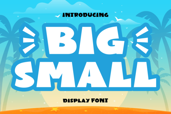 Big Small: A Playful Display Font for Small Business Branding