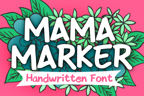 Mama Marker: A Warm Display Font for Designers and Brands