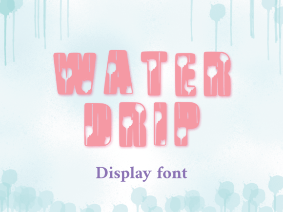 Water Drip: A Display Font for Handcrafted Products and Printables